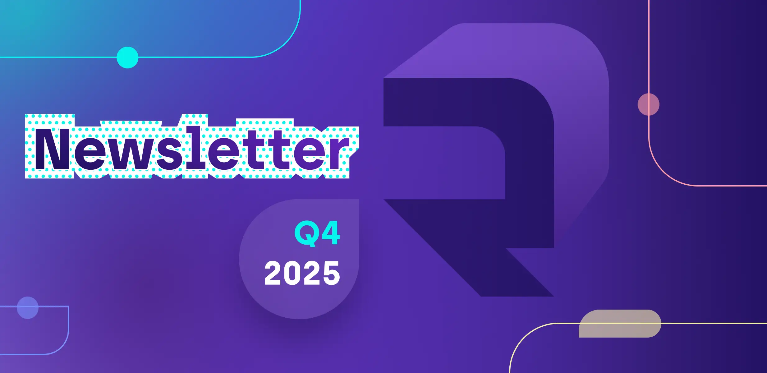 A modern, purple gradient graphic promotes a company newsletter. Large stylized text reads “Newsletter,” with a circular badge below labeled “Q4 2025.” Abstract rounded shapes and lines decorate the background, along with a large, semi-transparent “R” representing Resolute branding. The design uses neon accents and geometric elements to create a sleek, tech-inspired visual announcing the quarterly update.