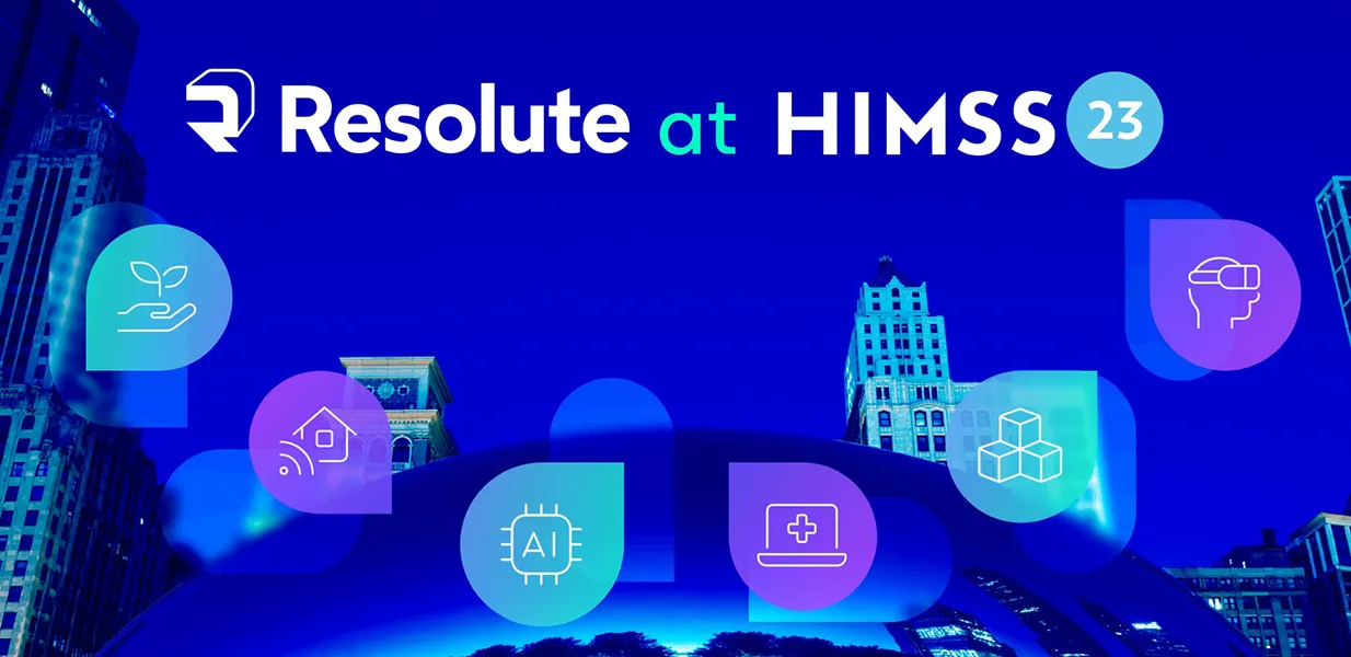 Resolute Software Leads The Way In Healthcare Innovation Insights From HIMSS’23 In Chicago Resolute Website@2X